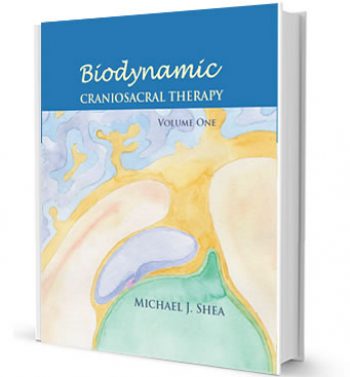 Biodynamic Craniosacral Therapy: Volume One